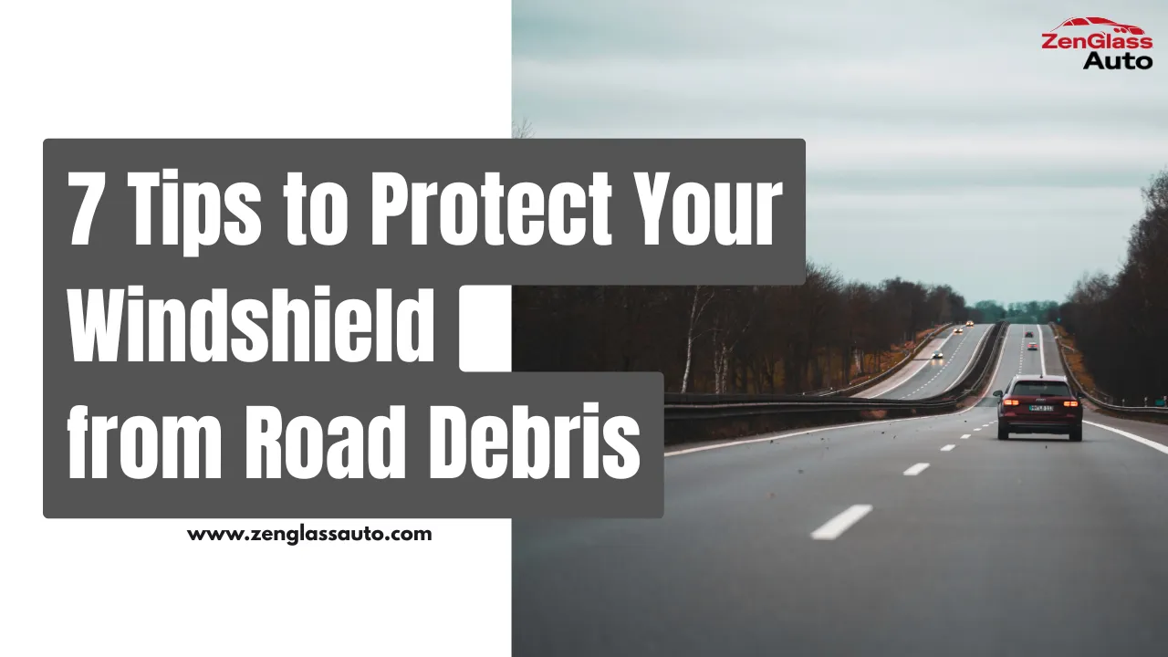 7 Tips to Protect Your Windshield from Road Debris: Learn seven simple ways to protect your windshield from rocks, gravel, and road debris. Reduce the risk of chips and cracks with these practical driving tips.